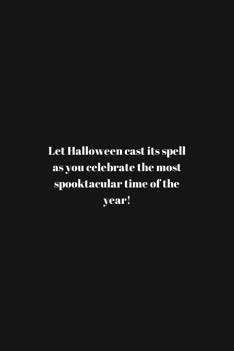 Let Halloween cast its spell as you celebrate the most spooktacular time of the year!