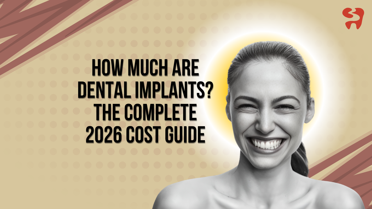 How Much Are Dental Implants? The Complete 2026 Cost Guide
