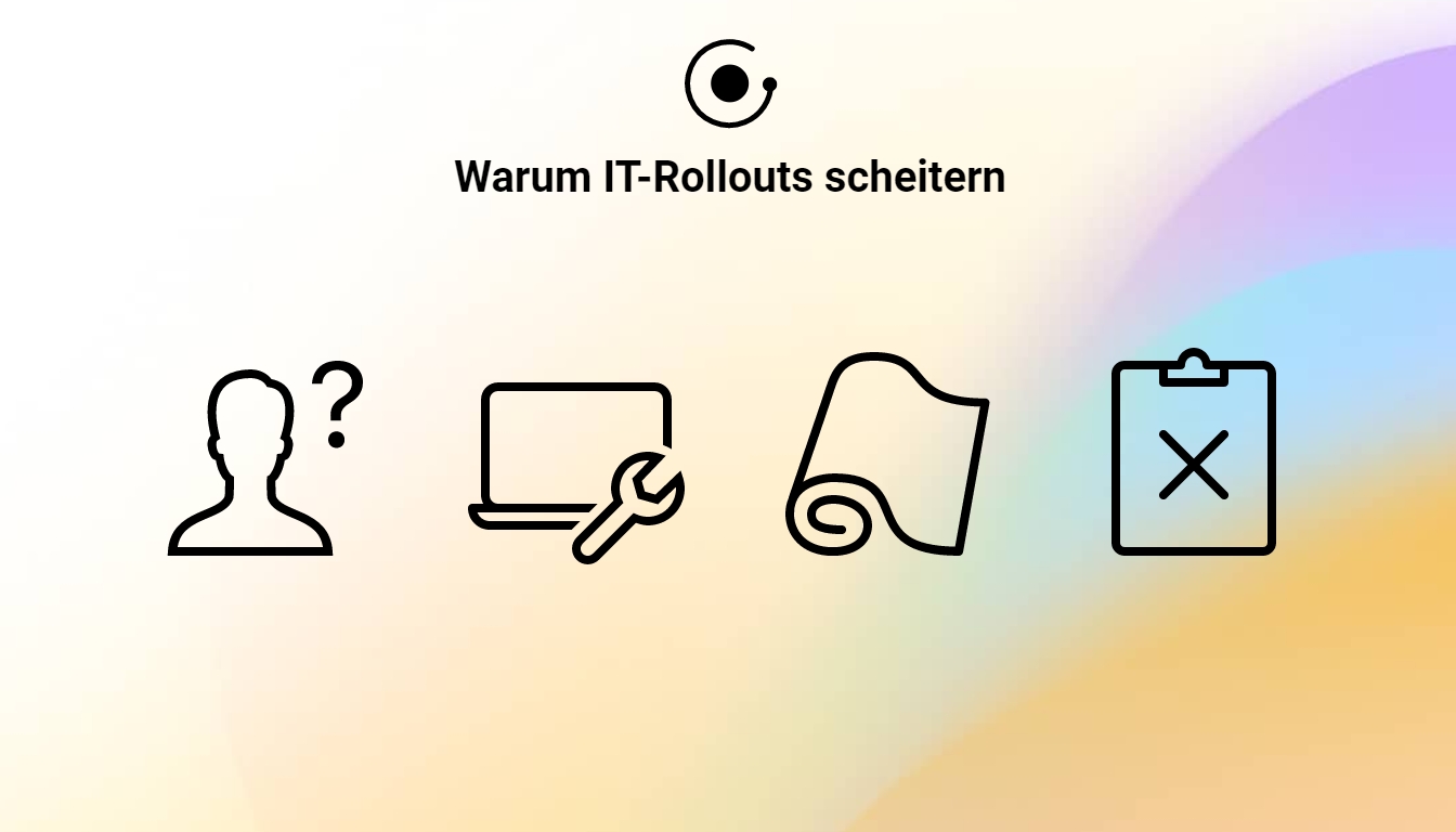 Warum IT-Rollouts scheitern – und wie GRAVITY das verhindert 