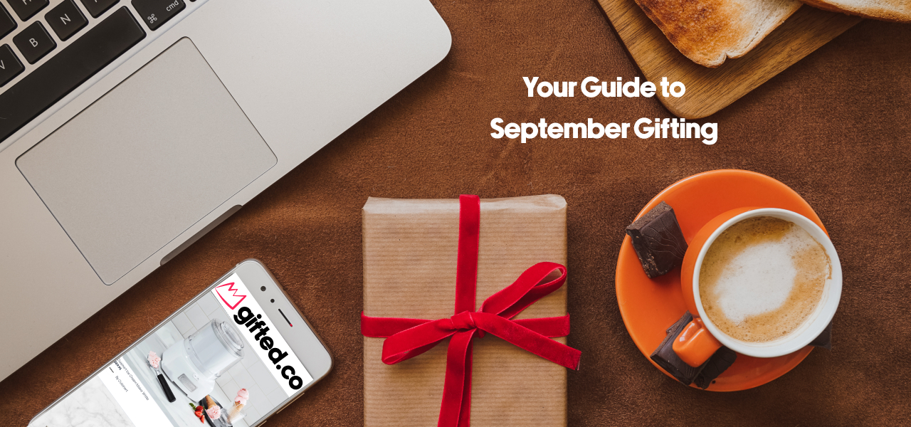 Your Guide to September Gifting