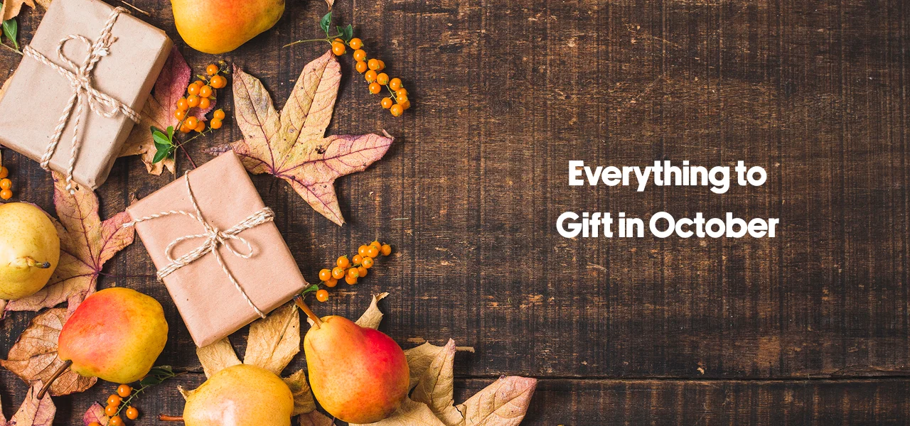 Everything to Gift in October