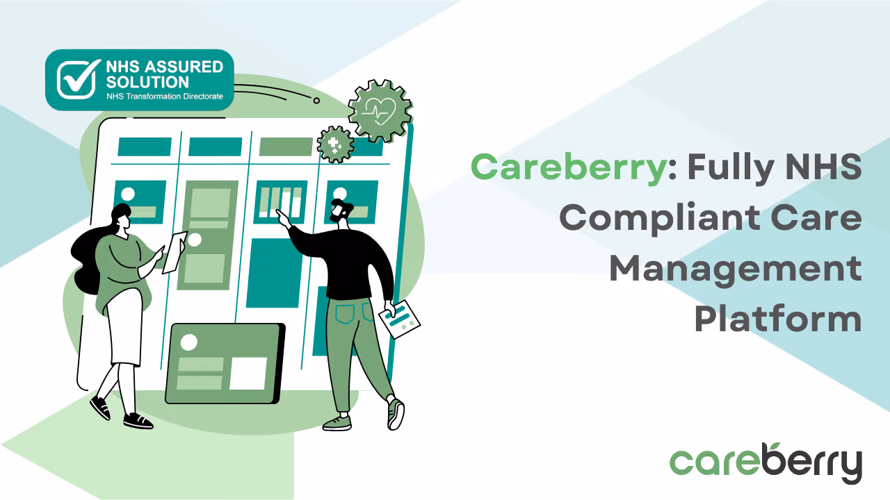 Careberry: Fully Compliant Member of the NHS Assured Solutions List Image - Careberry