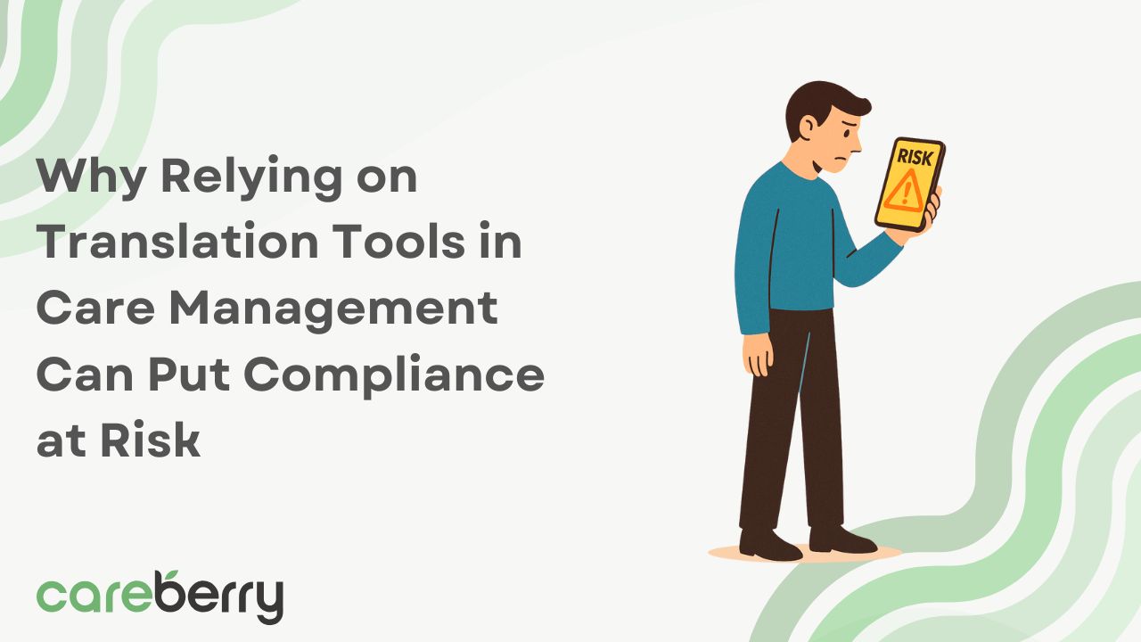 translation-tools-care-management-cqc-compliance-risks