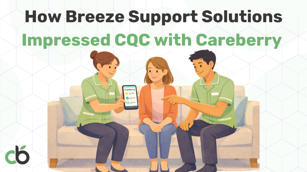 Breeze Support Solutions carers using Careberry app to manage care plans and communicate with families