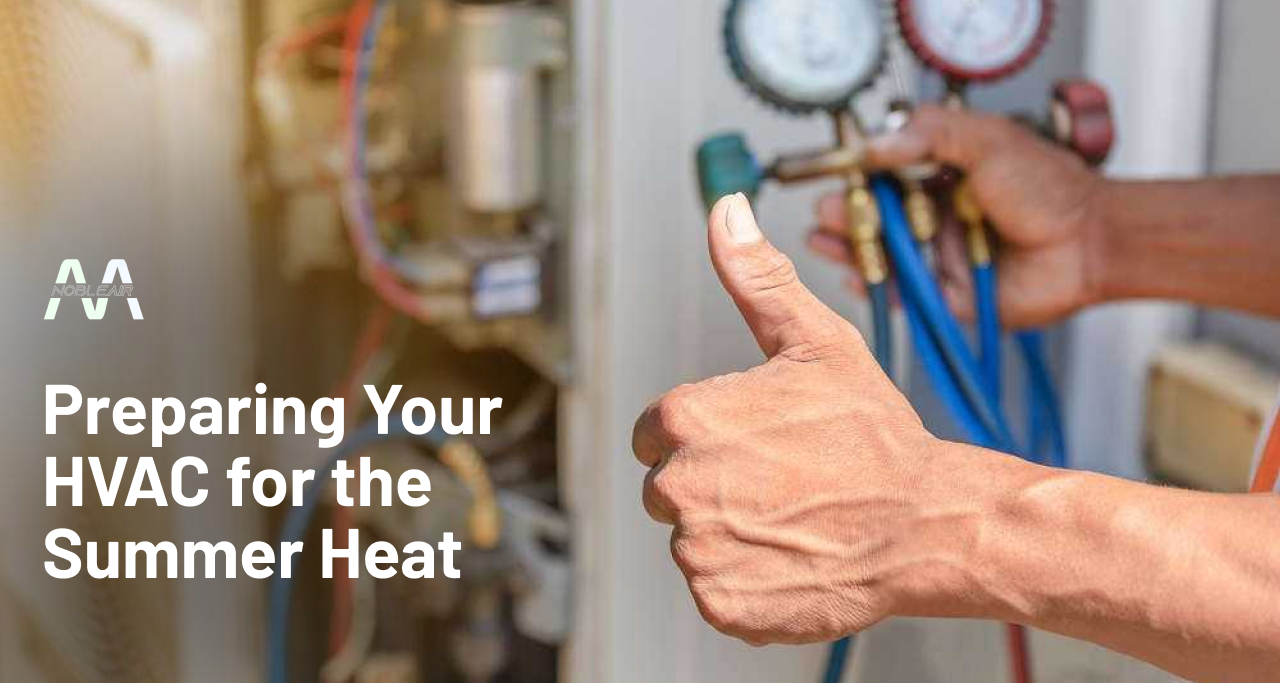 Preparing Your HVAC for the Summer Heat 