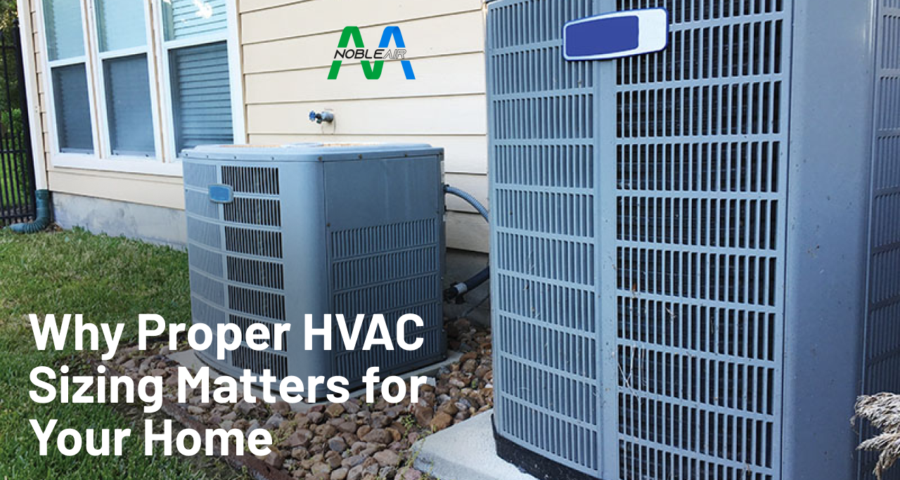 Why Proper HVAC Sizing Matters for Your Home 