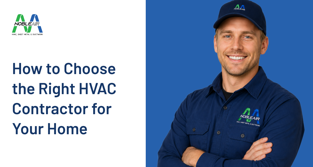 How to Choose the Right HVAC Contractor for Your Home 