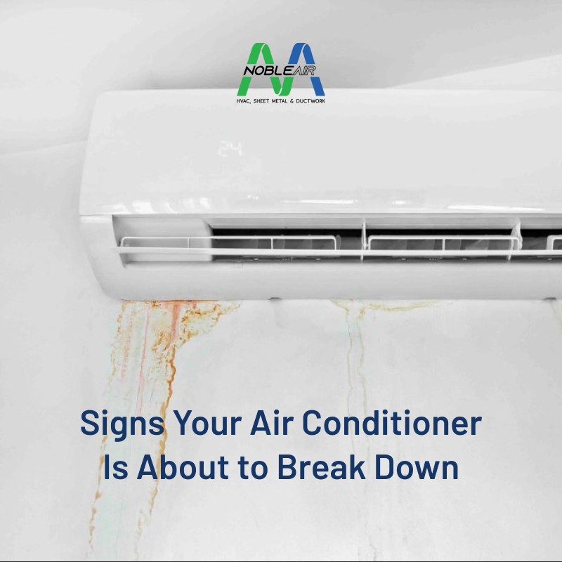 Signs Your Air Conditioner Is About to Break Down 