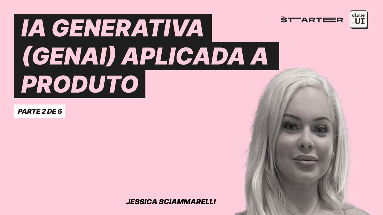 Maratona AI: IA Generativa (GenAI) aplicada a Produto [Parte 2/6]