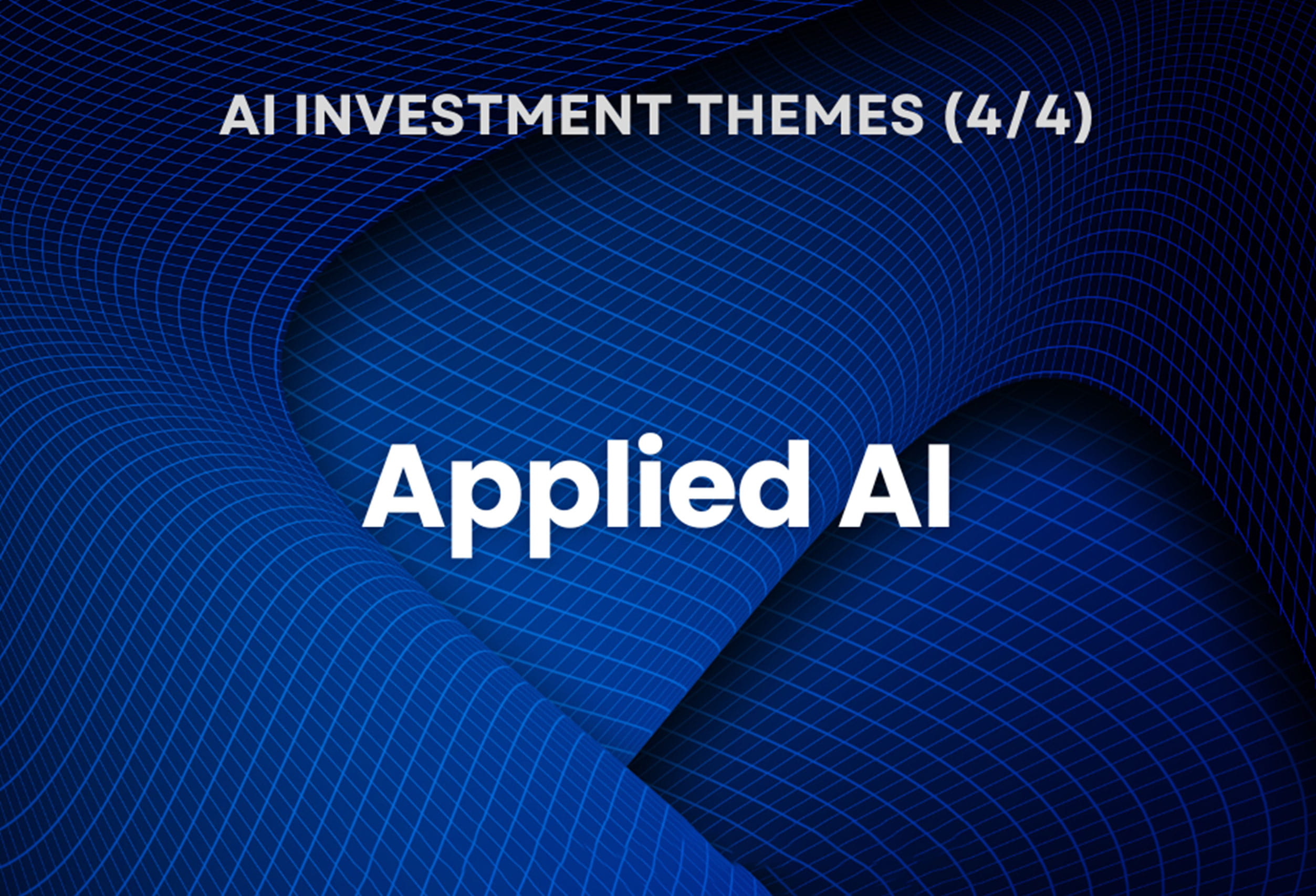 AI Investment Themes - Applied AI (4/4)