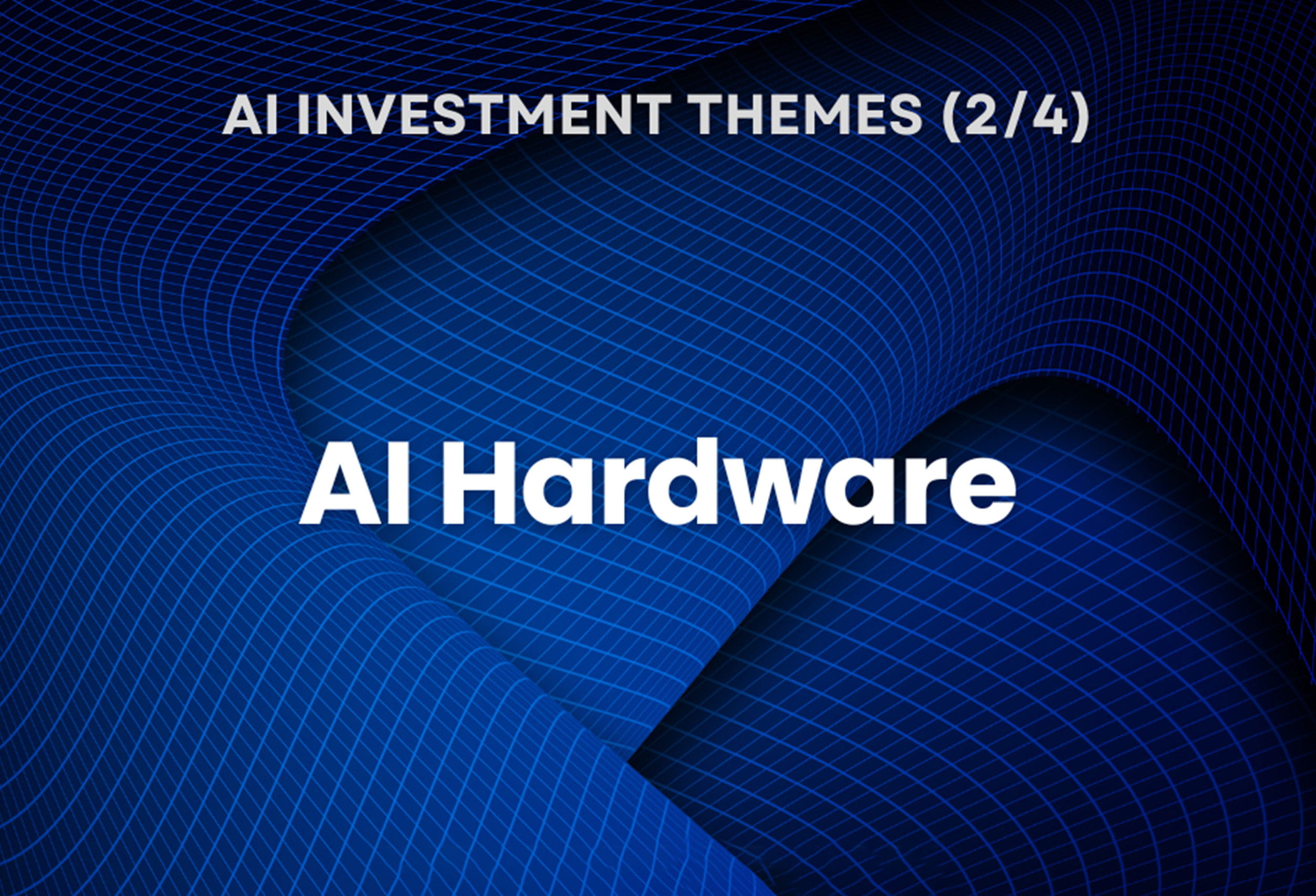 AI Investment Themes - Core AI (1/4)