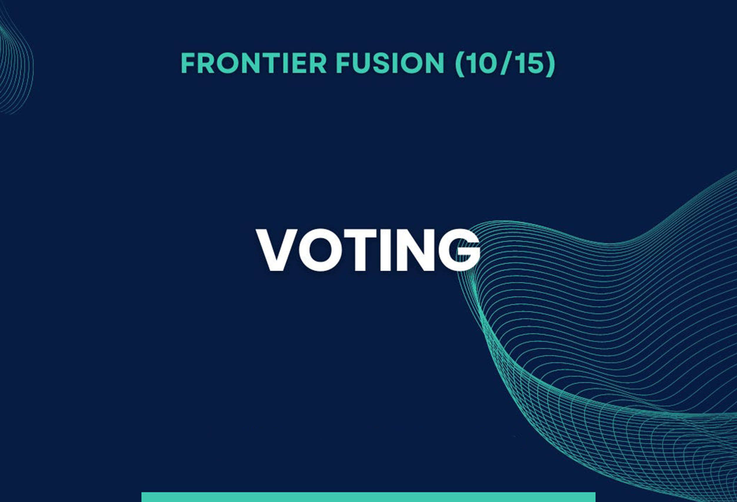 Frontier Fusion - Voting (10/15)
