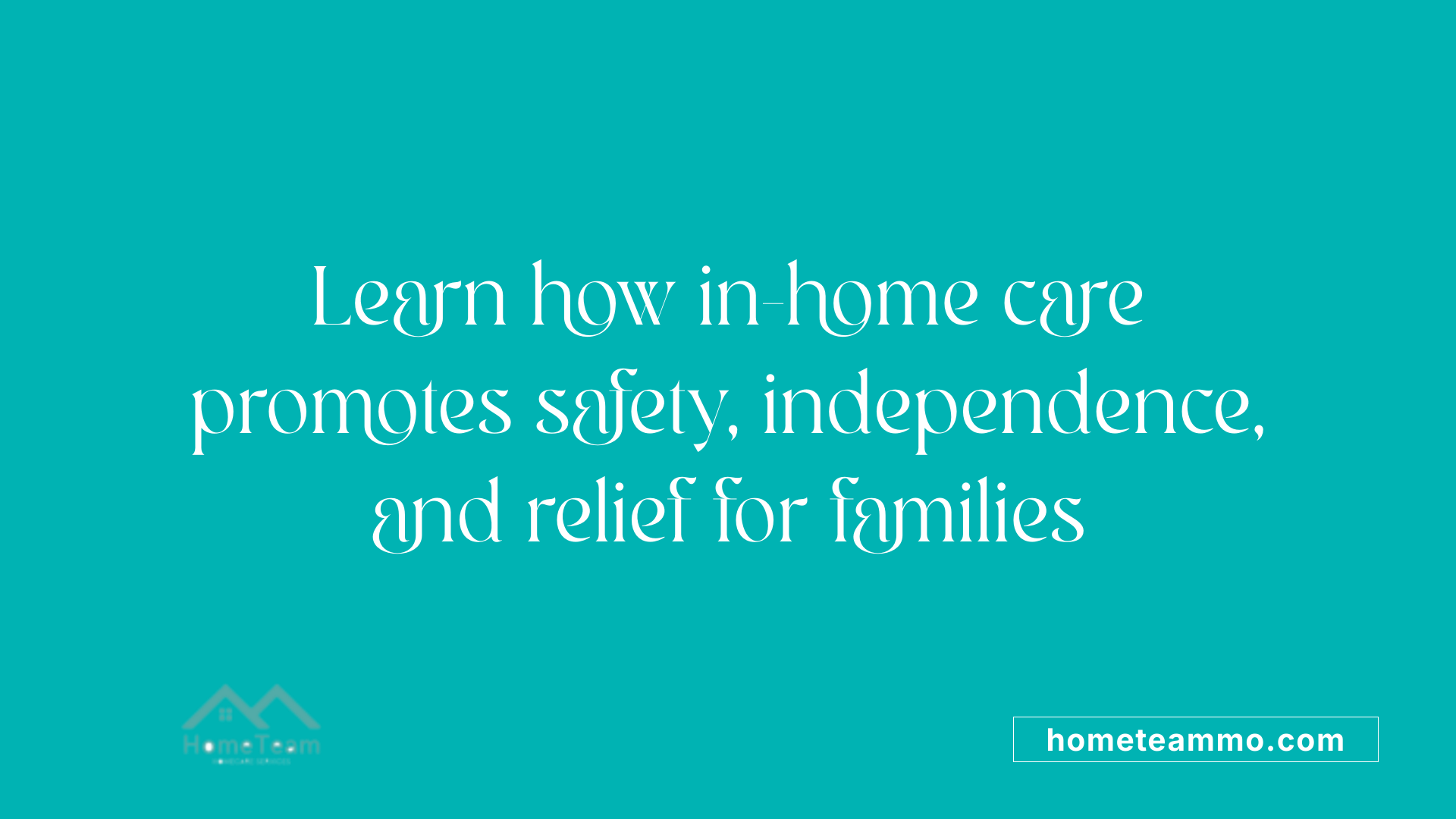 Learn how in-home care promotes safety, independence, and relief for families