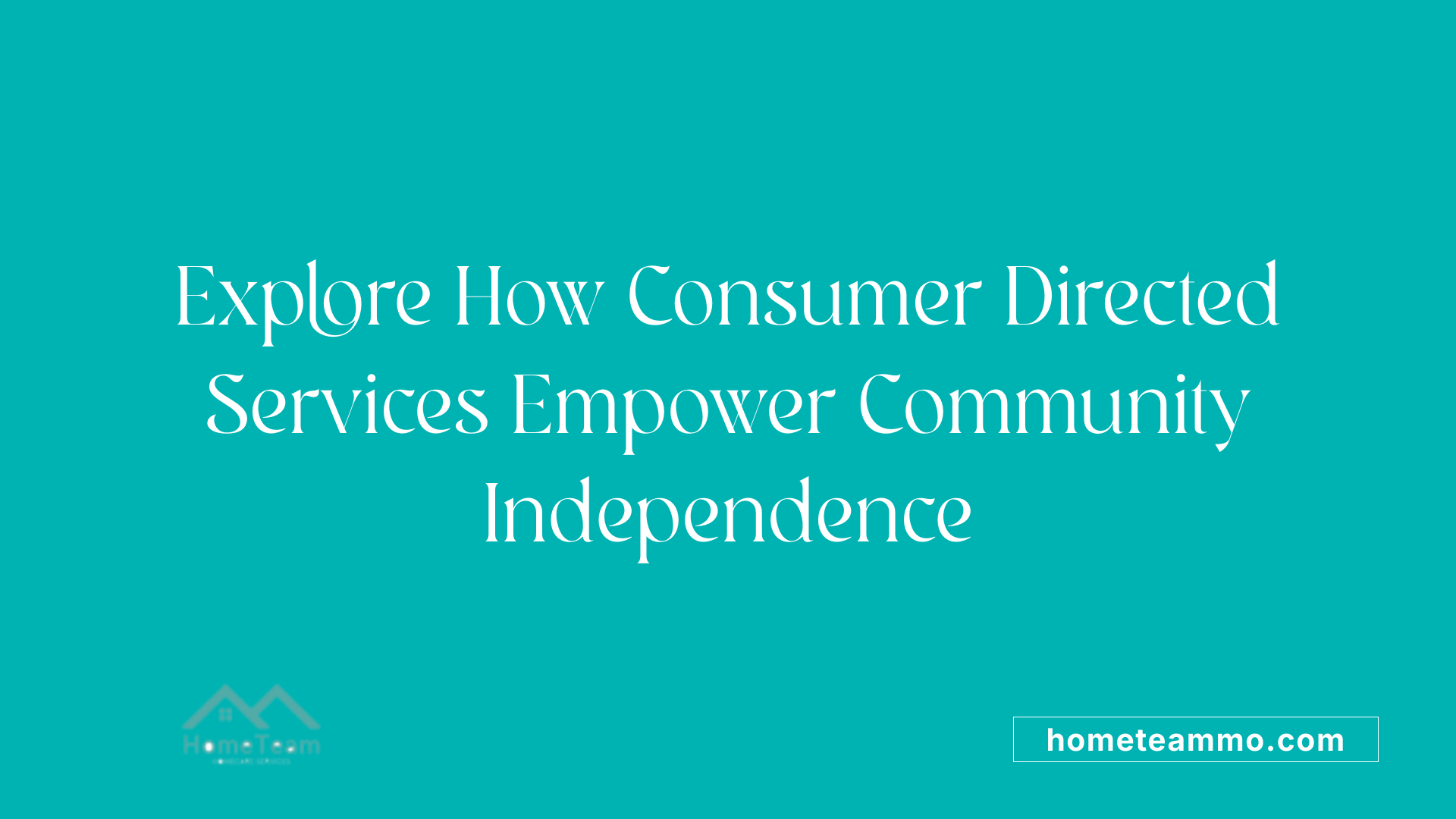 Explore How Consumer Directed Services Empower Community Independence