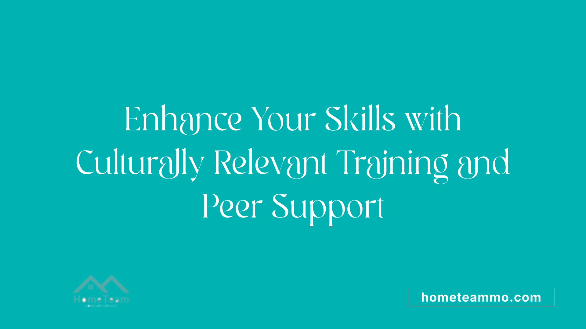 Enhance Your Skills with Culturally Relevant Training and Peer Support