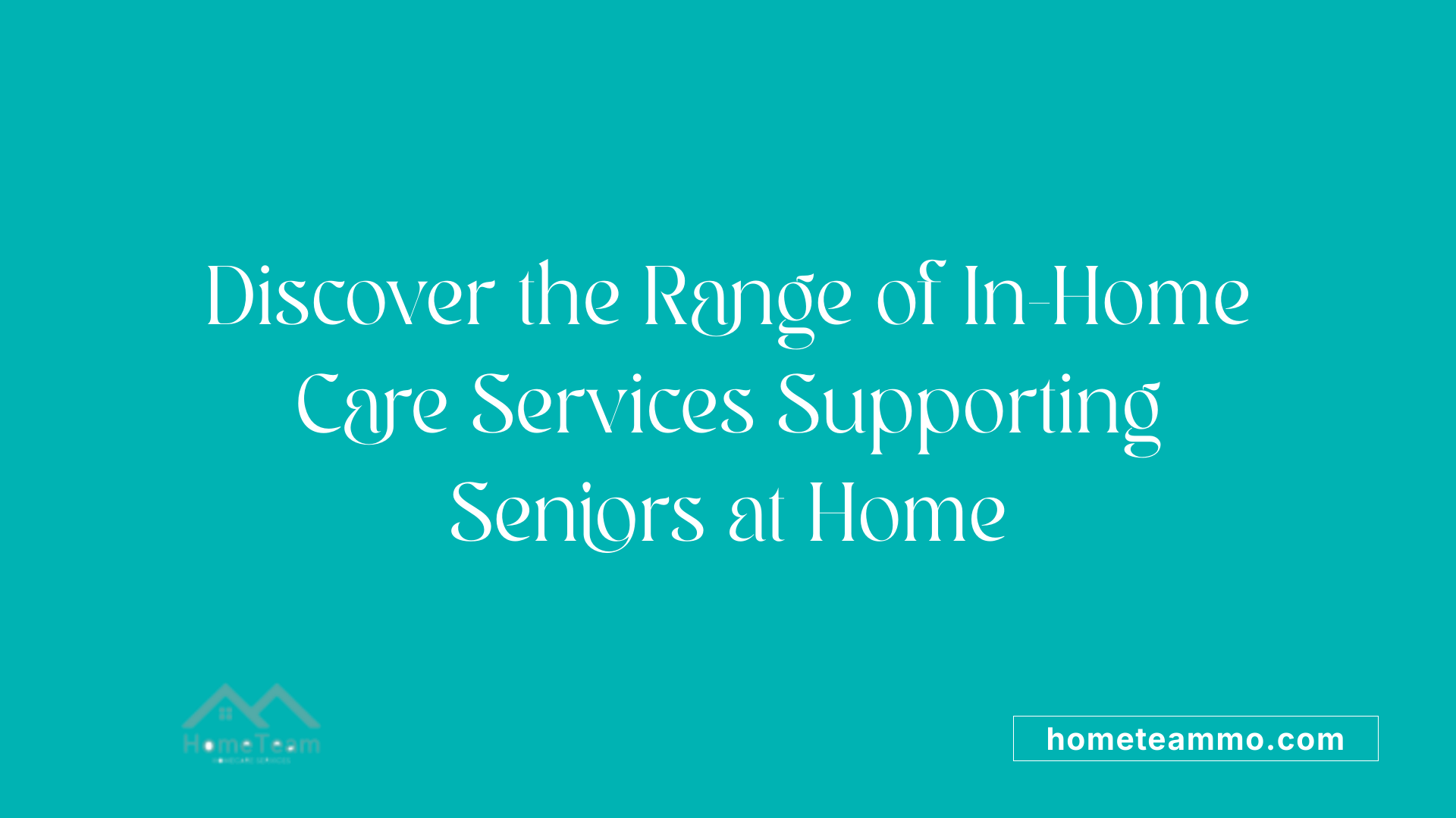 Discover the Range of In-Home Care Services Supporting Seniors at Home