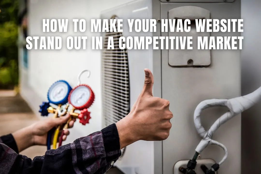 How to Make Your HVAC Website Stand Out in a Competitive Market