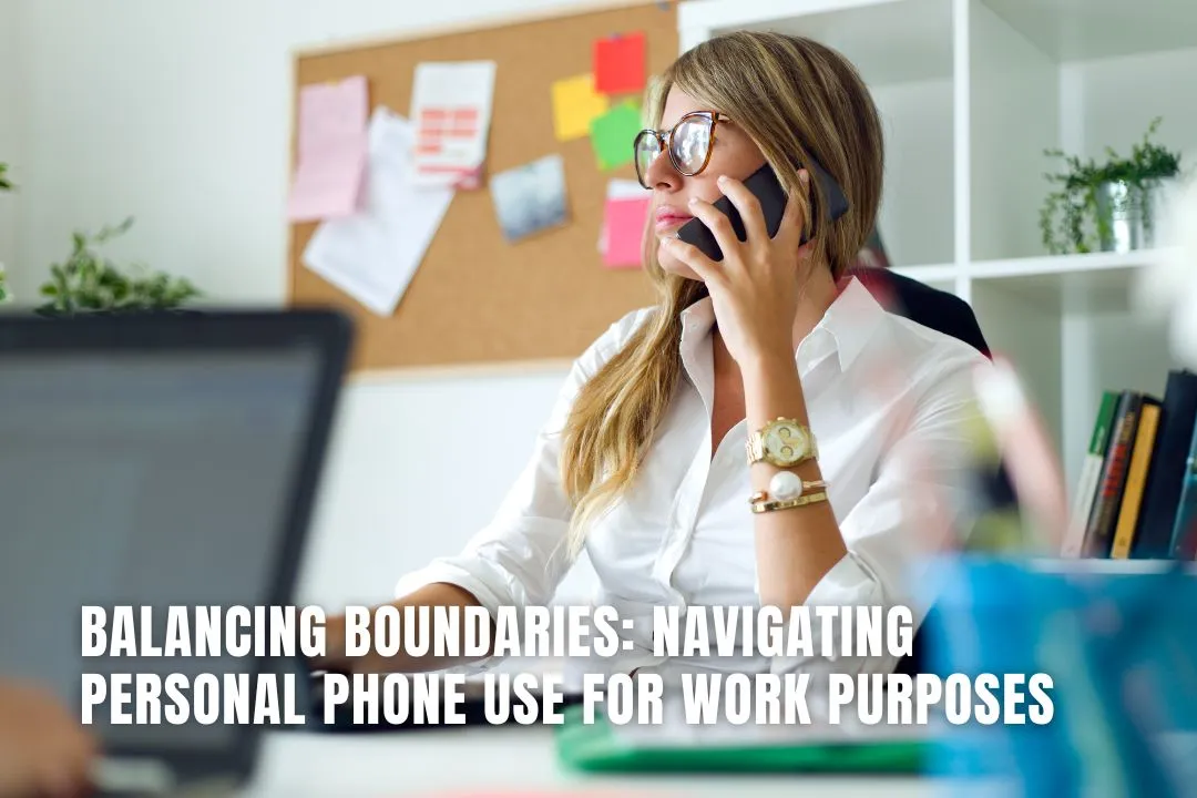 Balancing Boundaries: Navigating Personal Phone Use for Work Purposes