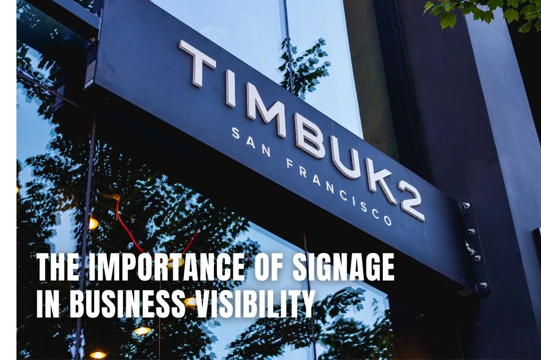 The Importance of Signage in Business Visibility