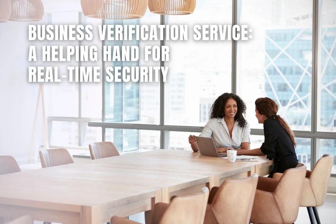 Business Verification Service: A Helping Hand for Real-Time Security