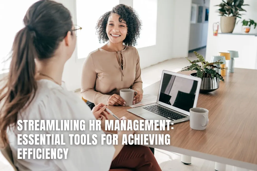 Streamlining HR Management: Essential Tools for Achieving Efficiency