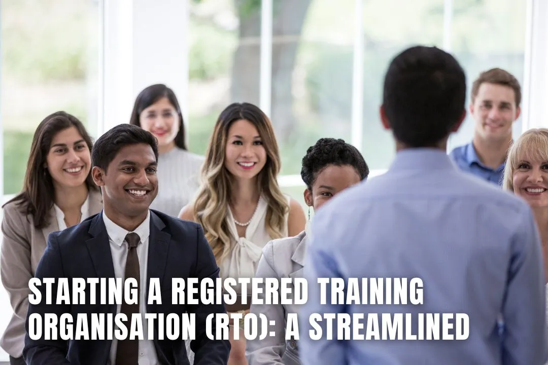 Starting a Registered Training Organisation (RTO): A Streamlined Guide 