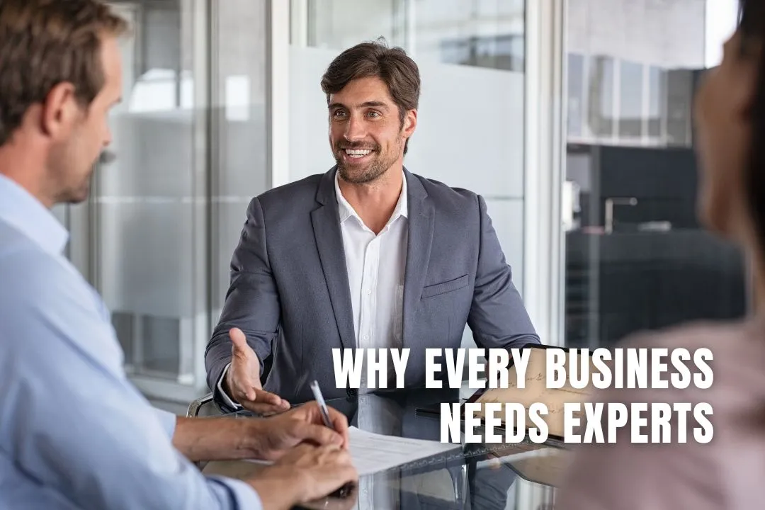 Why Every Business Needs Experts