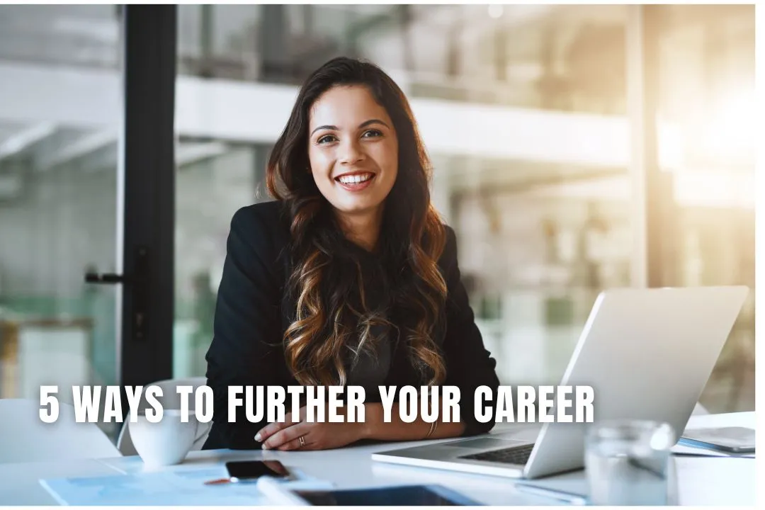 5 Ways to Further Your Career