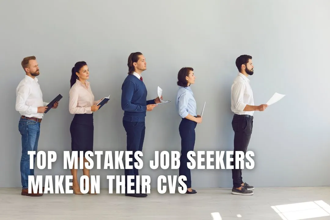 Top Mistakes Job Seekers Make on Their CVs