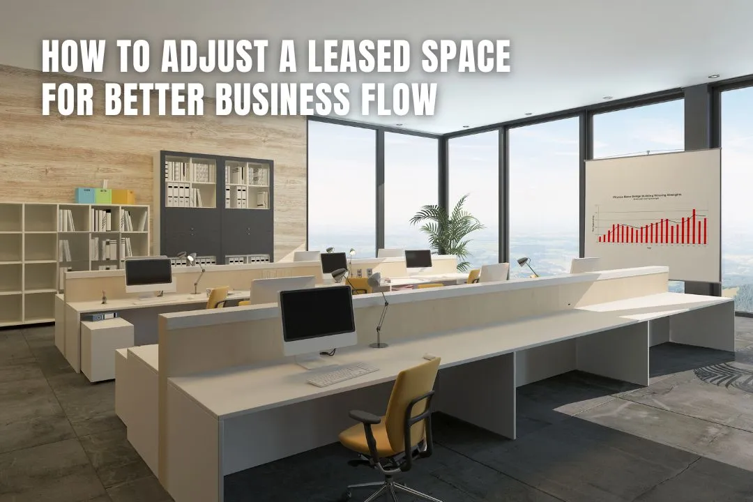 How to Adjust a Leased Space for Better Business Flow