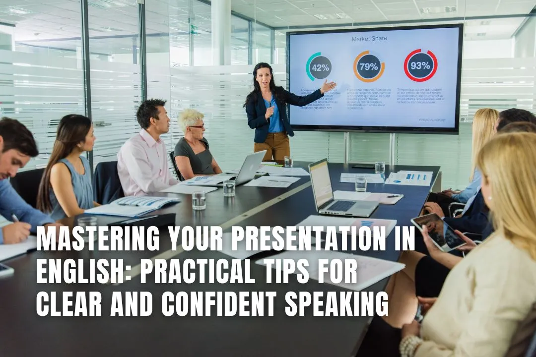 Mastering Your Presentation in English: Practical Tips for Clear and Confident Speaking