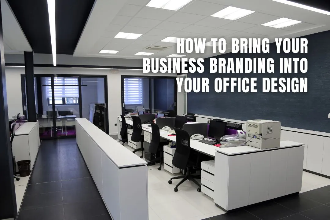 How To Bring Your Business Branding Into Your Office Design