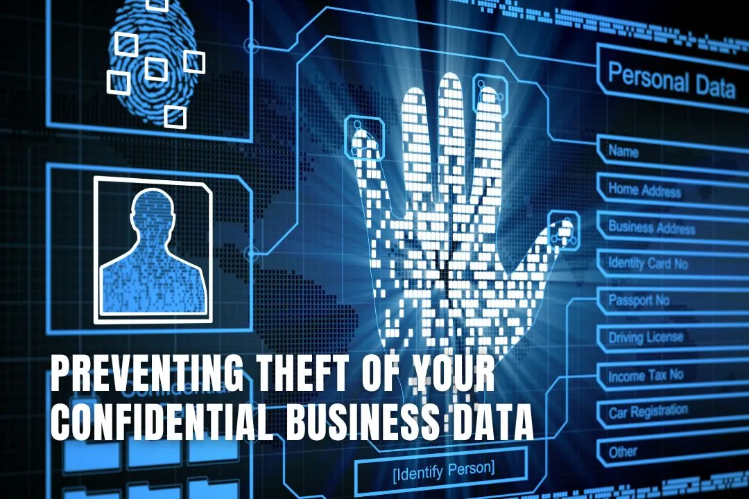 Preventing Theft of Your Confidential Business Data
