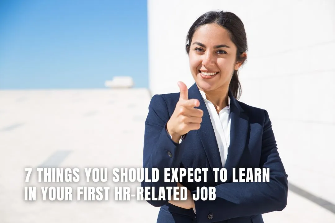 7 Things You Should Expect to Learn in Your First HR-Related Job