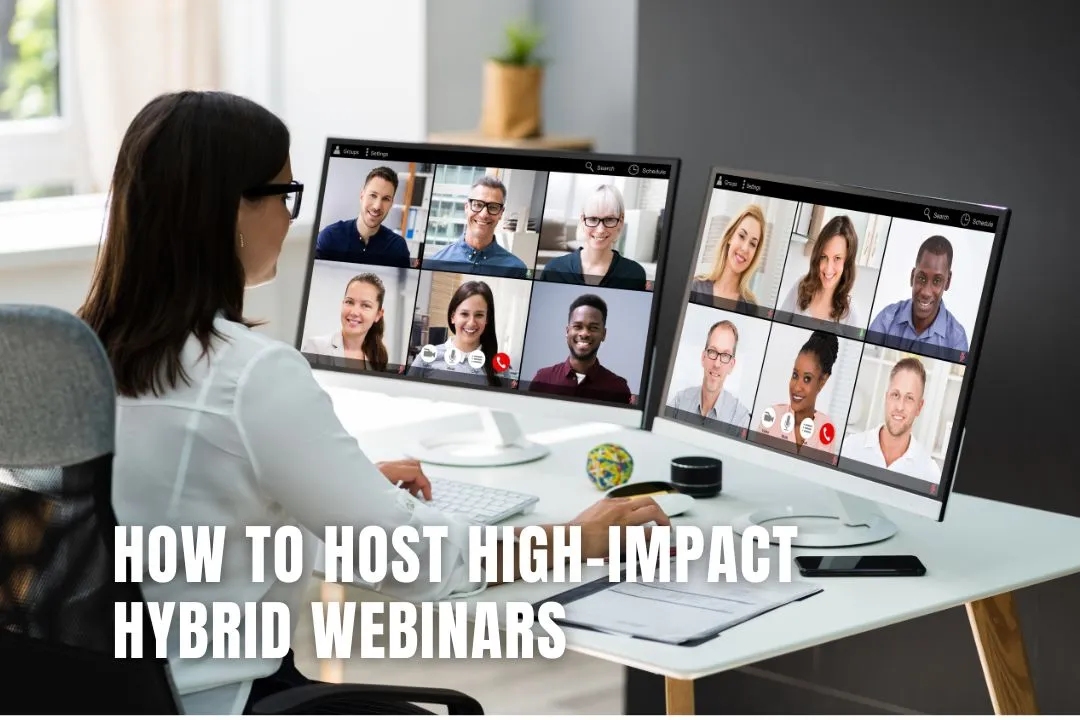 How to Host High-Impact Hybrid Webinars
