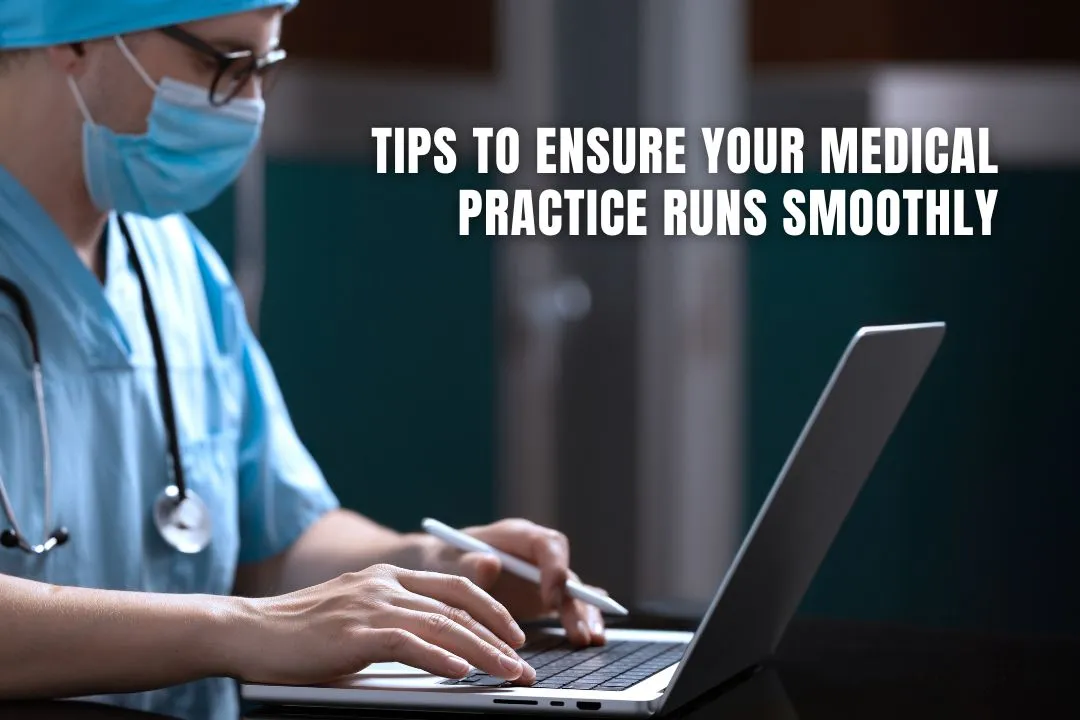 Tips To Ensure Your Medical Practice Runs Smoothly