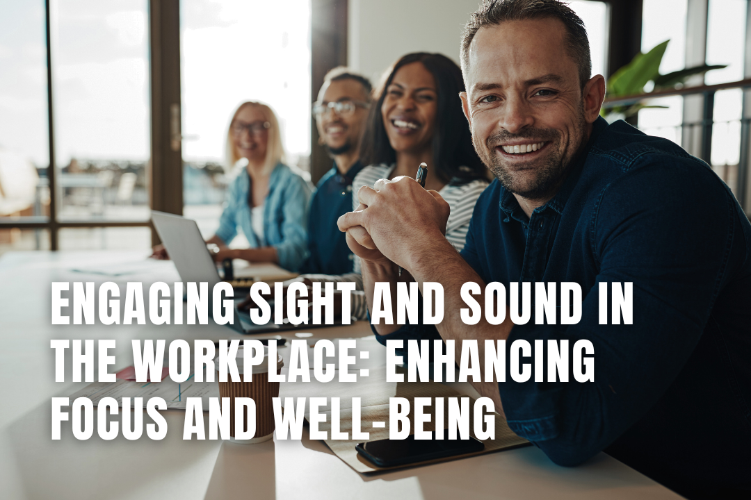 Engaging Sight and Sound in the Workplace | storific.com