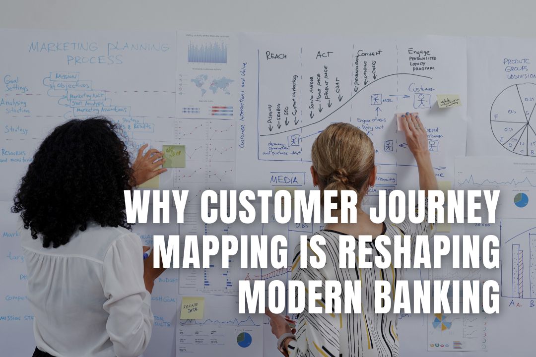 Why Customer Journey Mapping Is Reshaping Modern Banking
