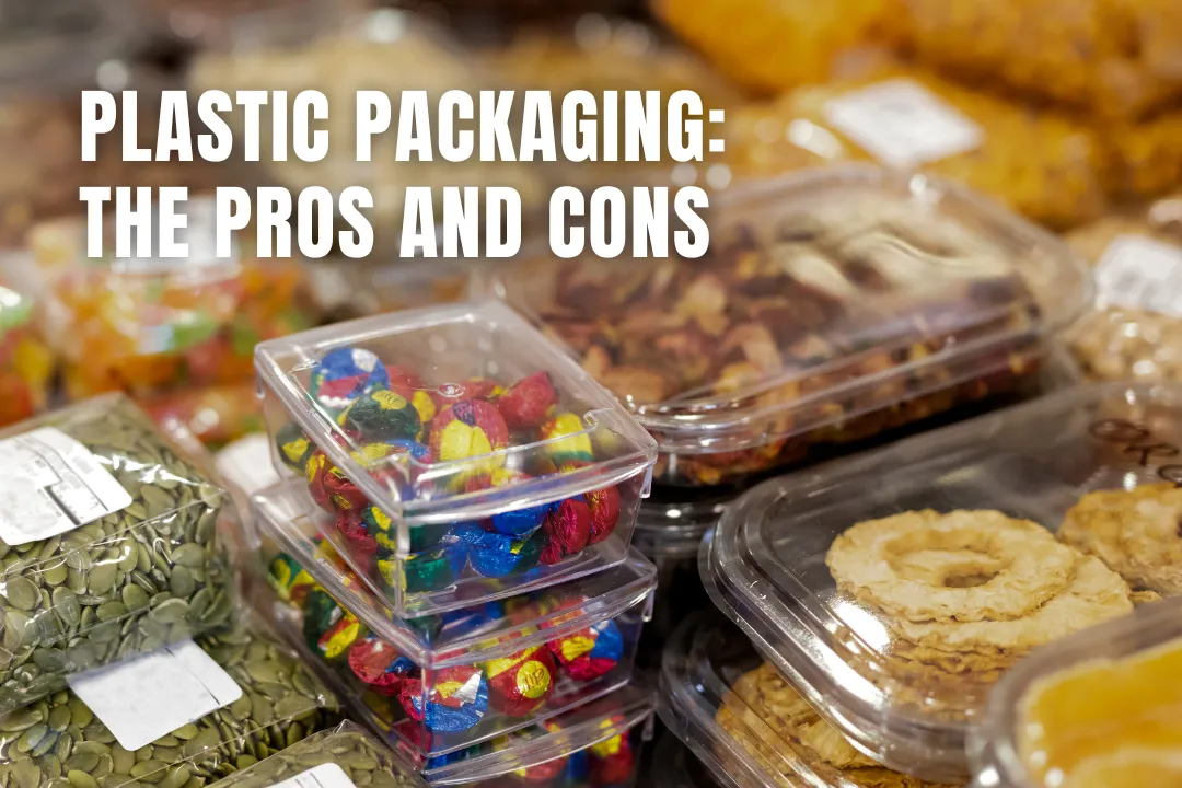 Plastic Packaging: The Pros And Cons