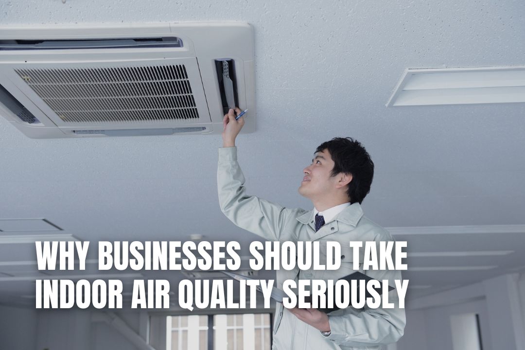 Indoor Air Quality: Why It Matters for Your Business