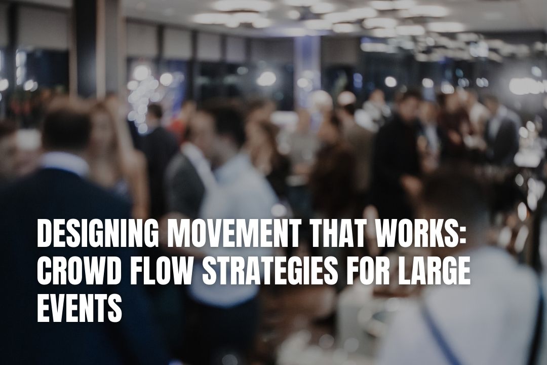 Crowd Flow Strategies for Large Events | Storific