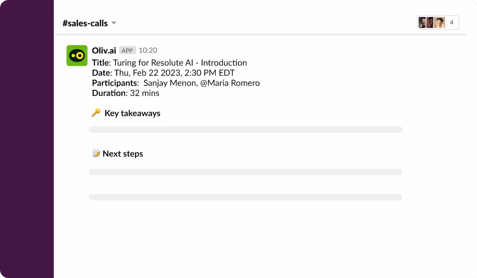 Oliv AI provides comprehensive call summaries that can be crucial to decide the next steps