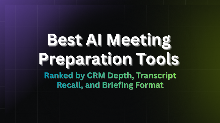 AI meeting preparation tools guide thumbnail comparing CRM depth, transcript recall, and briefing format for sales teams