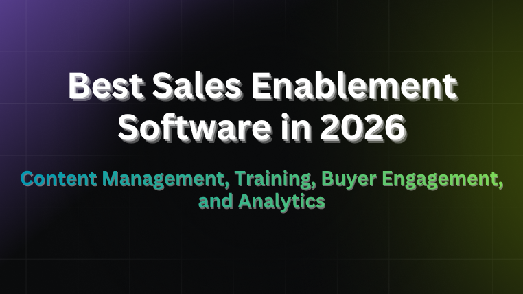 Best sales enablement software in 2026 covering content management, training, buyer engagement, and analytics 