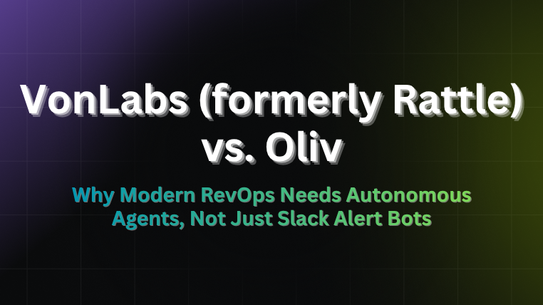 VonLabs (formerly Rattle) vs. Oliv banner comparing Slack alert bots with autonomous AI agents for RevOps