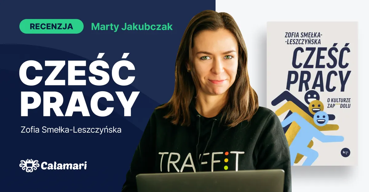 Rzeczywistość zawodowa bez filtra: Co 'Cześć pracy!' mówi o mitach miejsca pracy - recenzja Marty Jakubczak