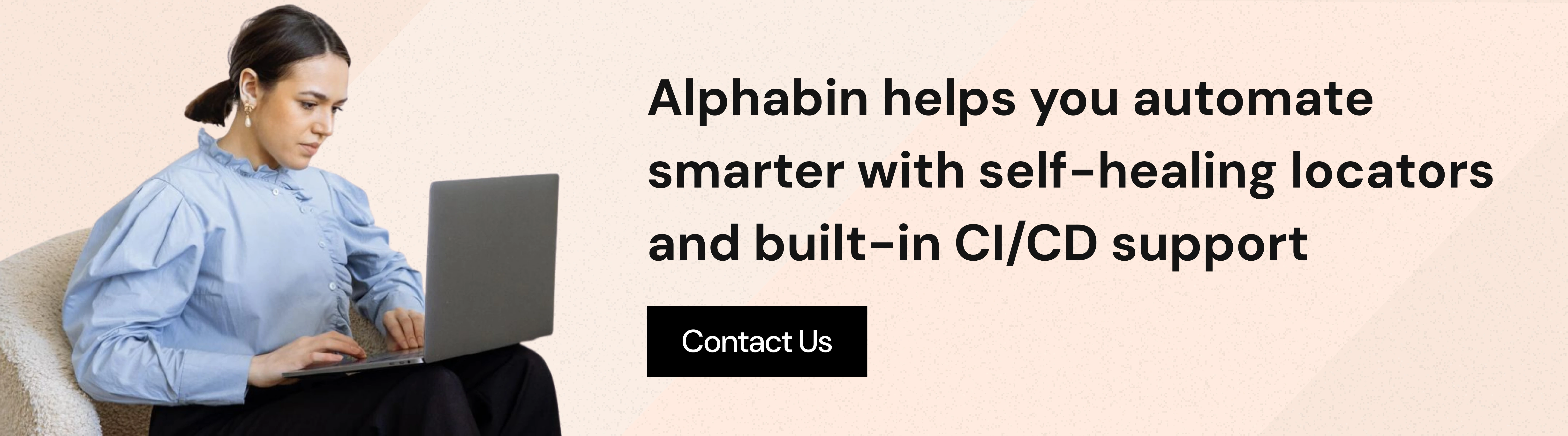 Alphabin helps you automate smarter with self-healing locators and built-in CI/CD support