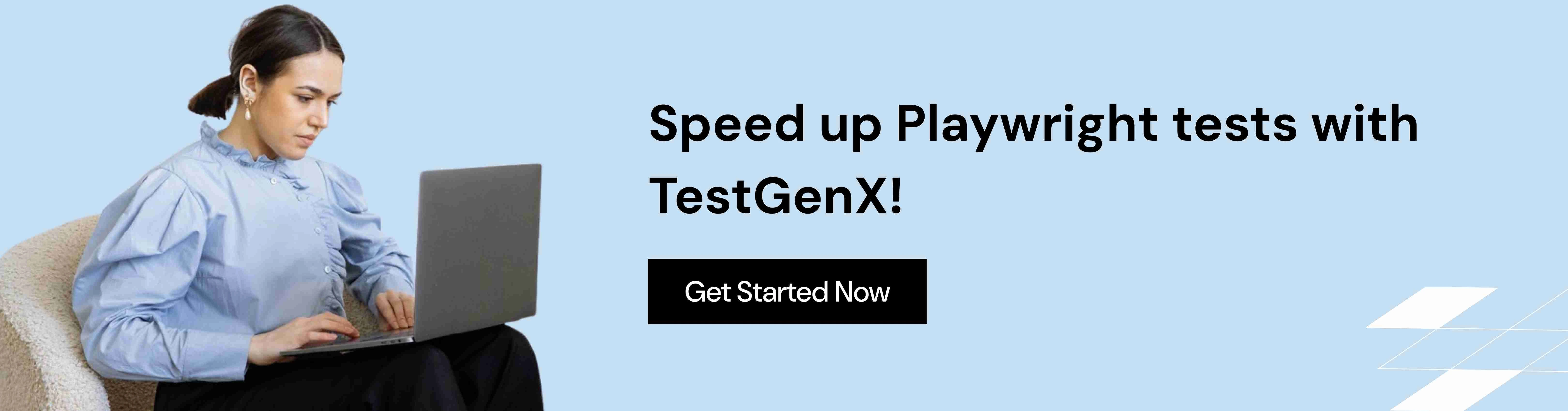 Speed up Playwright tests with TestGenX!