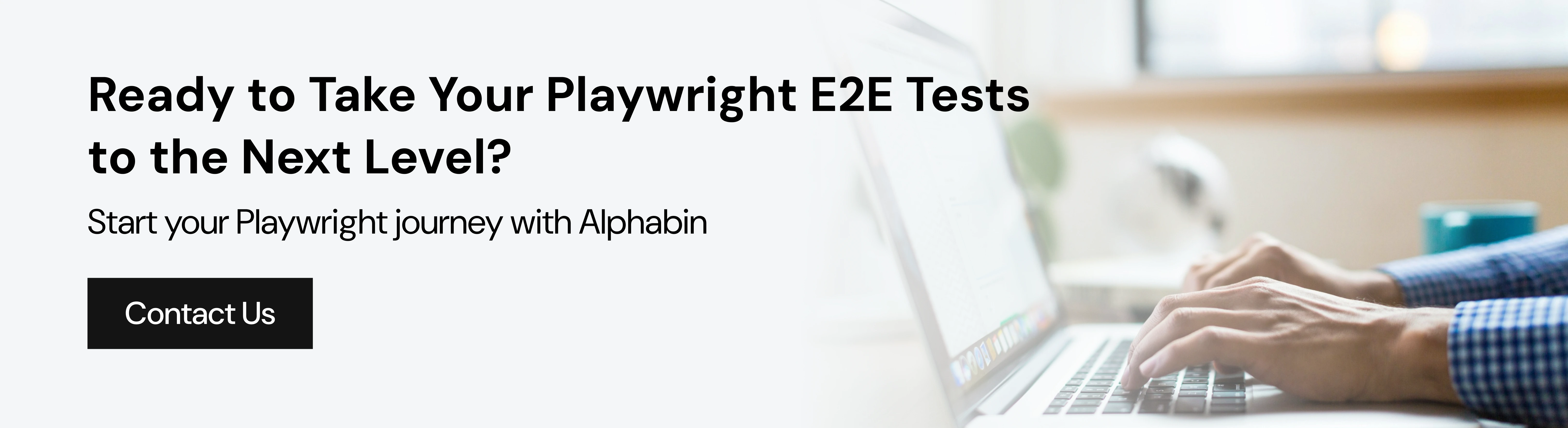 Ready to Take Your Playwright E2E Tests to the Next Level?