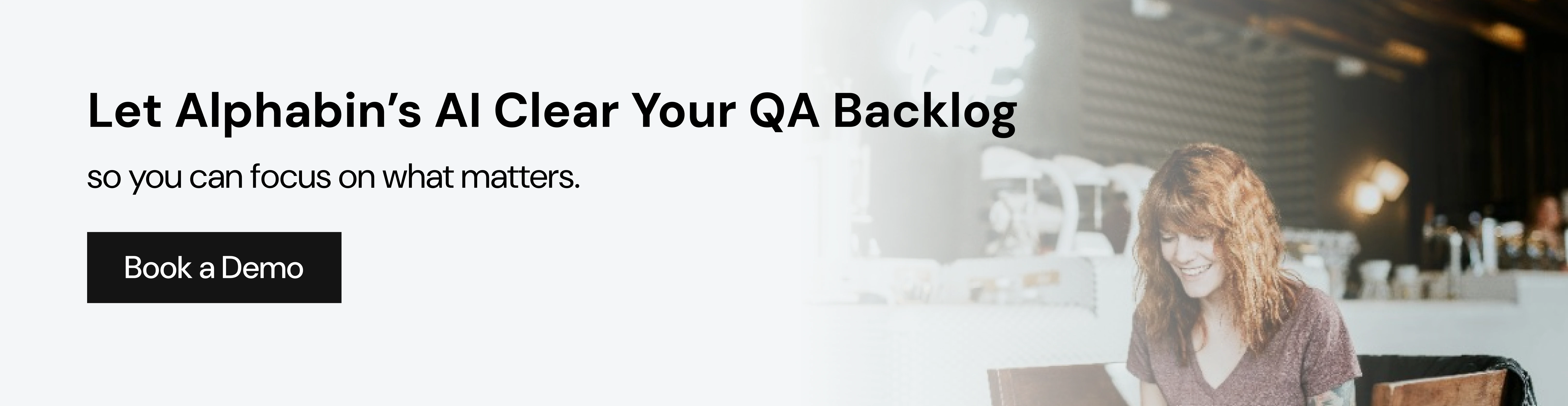 CTA Let Alphabin’s AI Clear Your QA Backlog